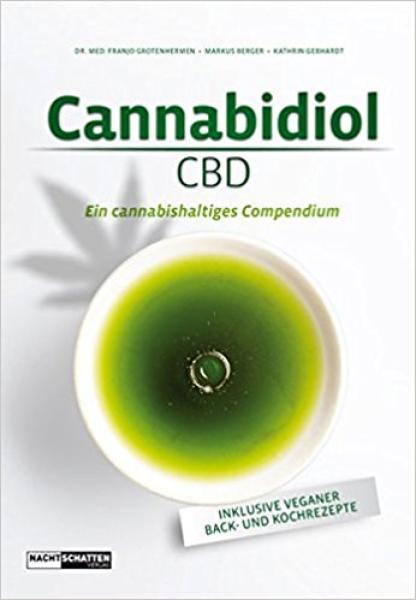Cannabidiol (CBD): Ein cannabishaltiges Compendium Gebundene Ausgabe
